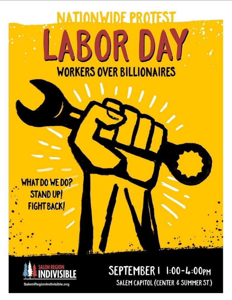 Labor Day protest at the Oregon Capitol in Salem. September 1 from 1:00 to 4:00